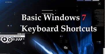 Basic Windows 7 Keyboard shortcuts